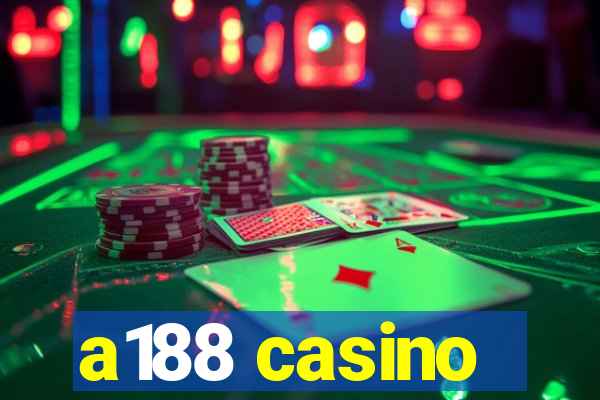 a188 casino